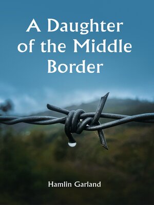 cover image of A Daughter of the Middle Border